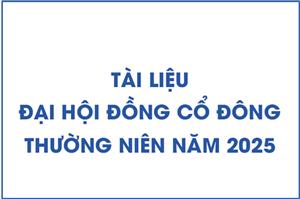 Tài liệu đại hội đồng cổ đông thường niên năm 2025